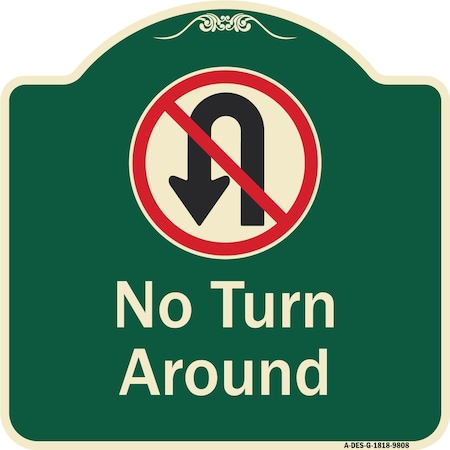 Signmission Designer Series-No Turn Around With Symbol Green, 18" x 18", G-1818-9808 A-DES-G-1818-9808